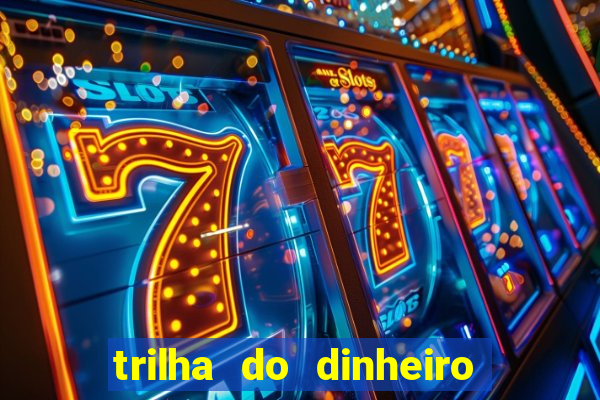 trilha do dinheiro gemeos investem